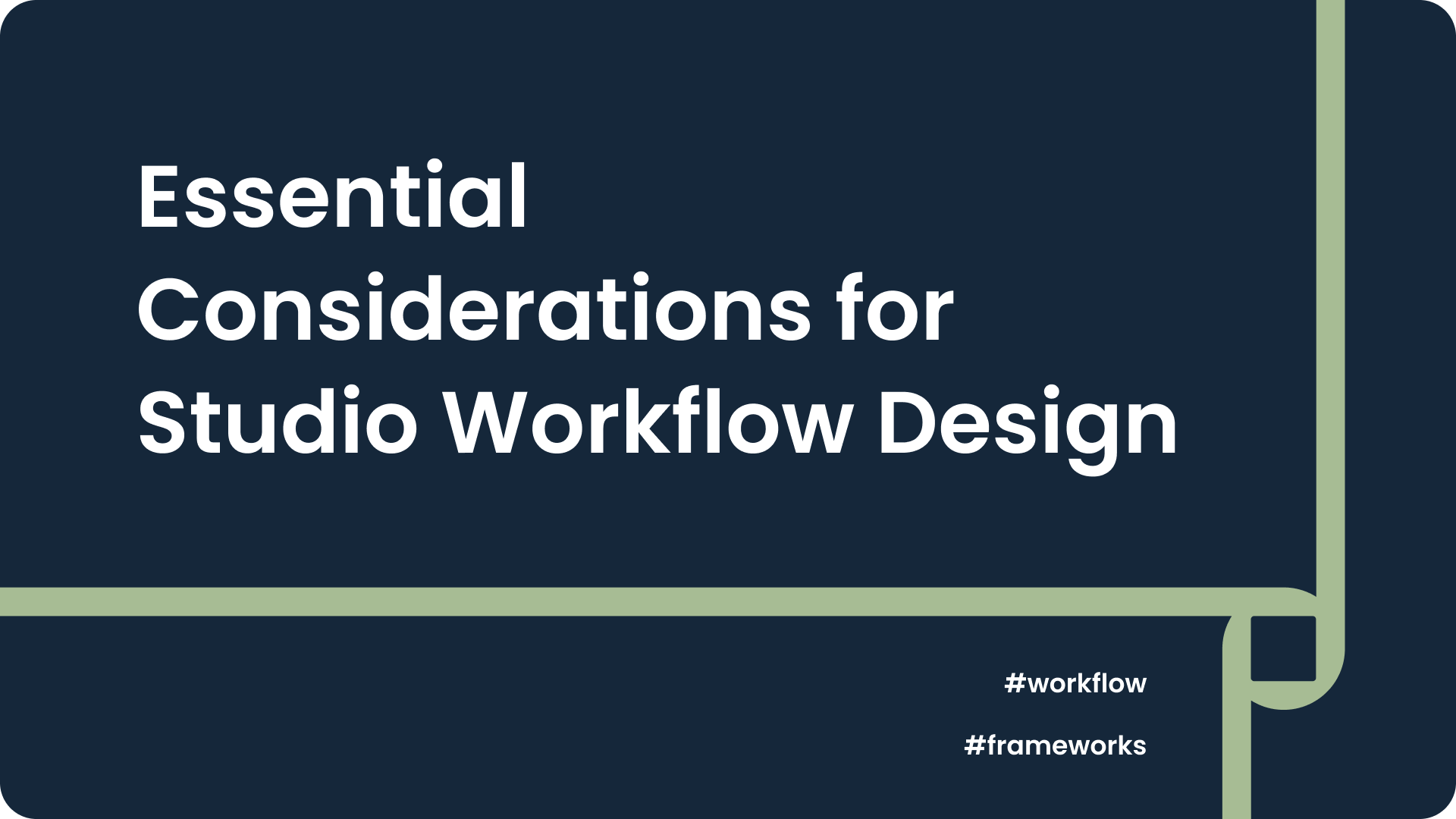 essential-considerations-for-studio-workflow-design